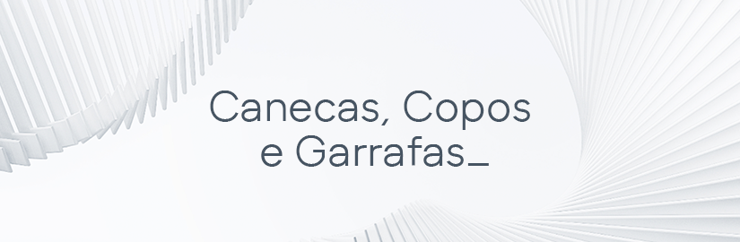 Canecas, copos e garrafas